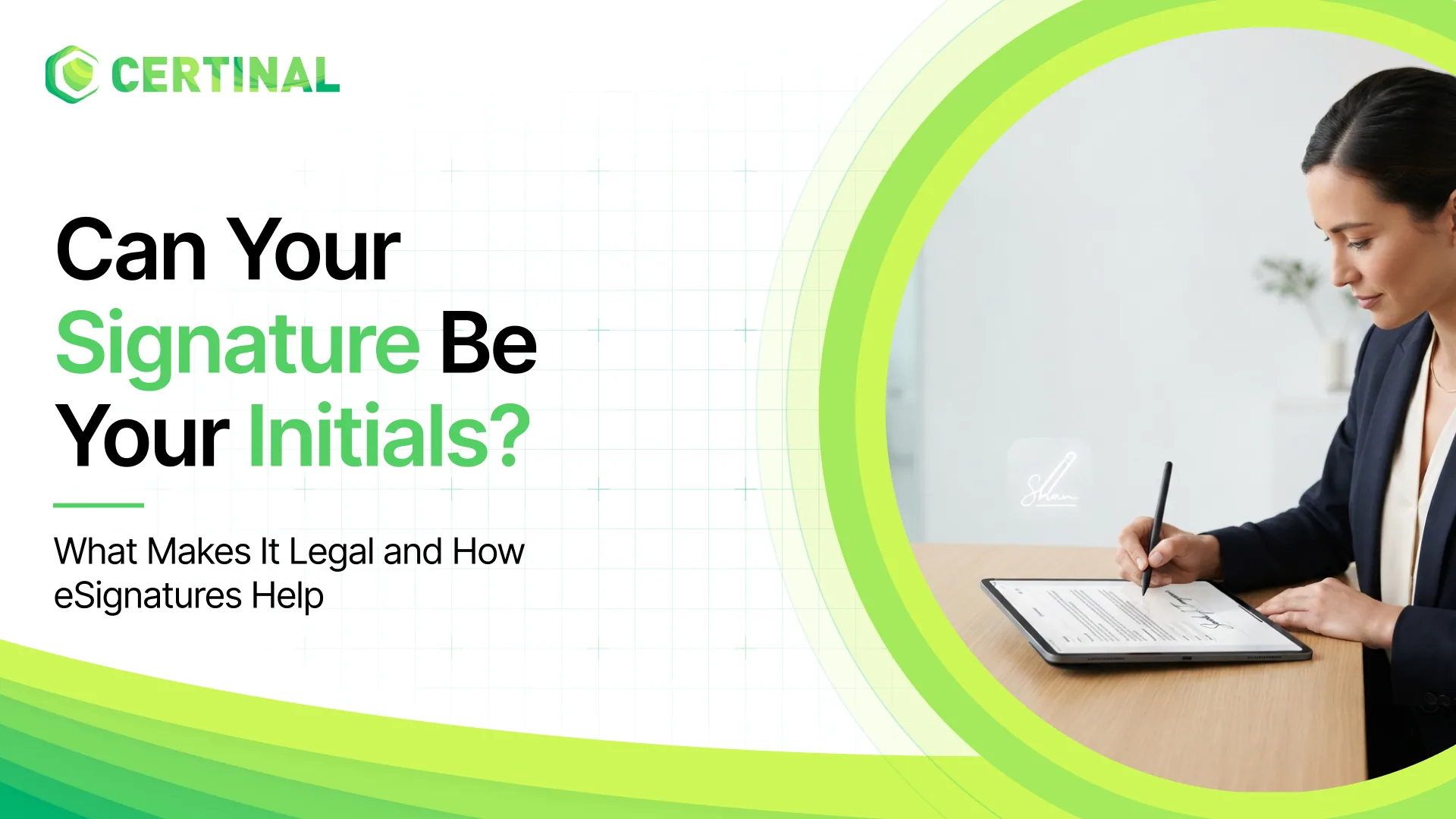 Can Your Signature Be Your Initials? What Makes It Legal and How eSignatures Help