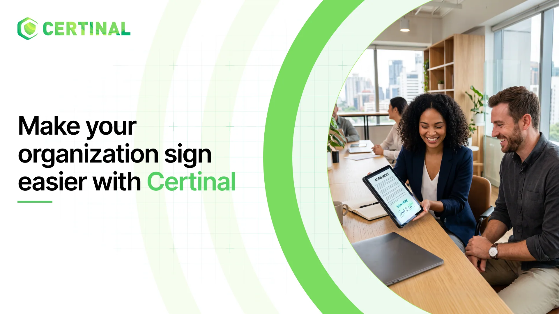 Make your organization sign easier with Certinal