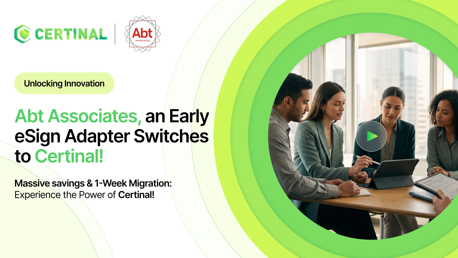 Abt Associates, an Early eSign Adapter Switches to Certinal!