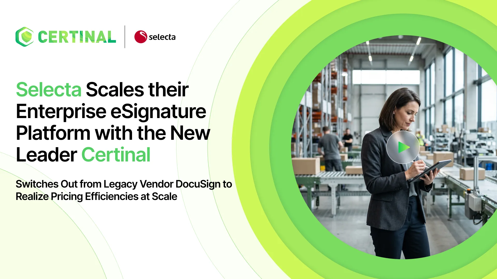 Selecta Scales their Enterprise eSignature Platform with the New Leader Certinal