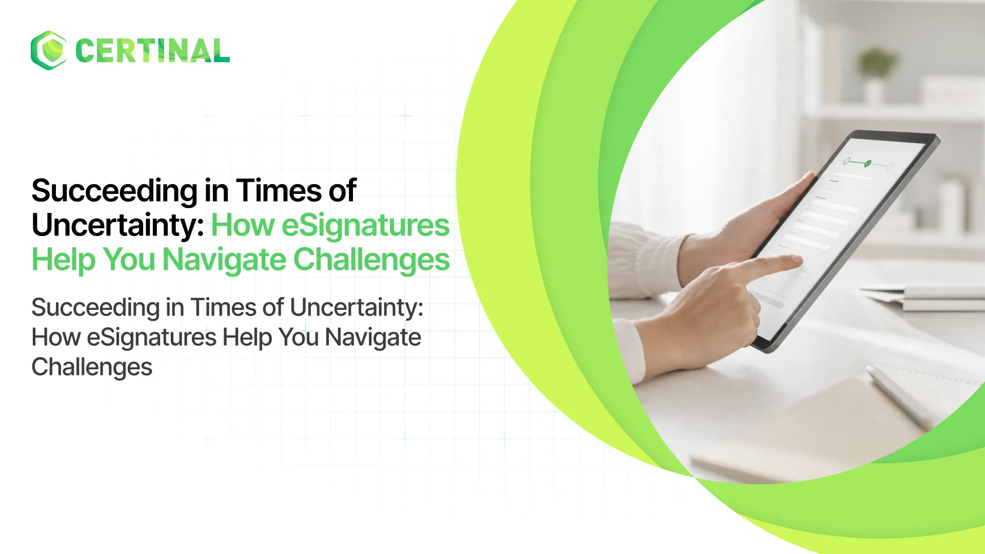 Succeeding in Times of Uncertainty: How Next-Gen eSignatures & eForms Can Help Your Business Navigate Challenges