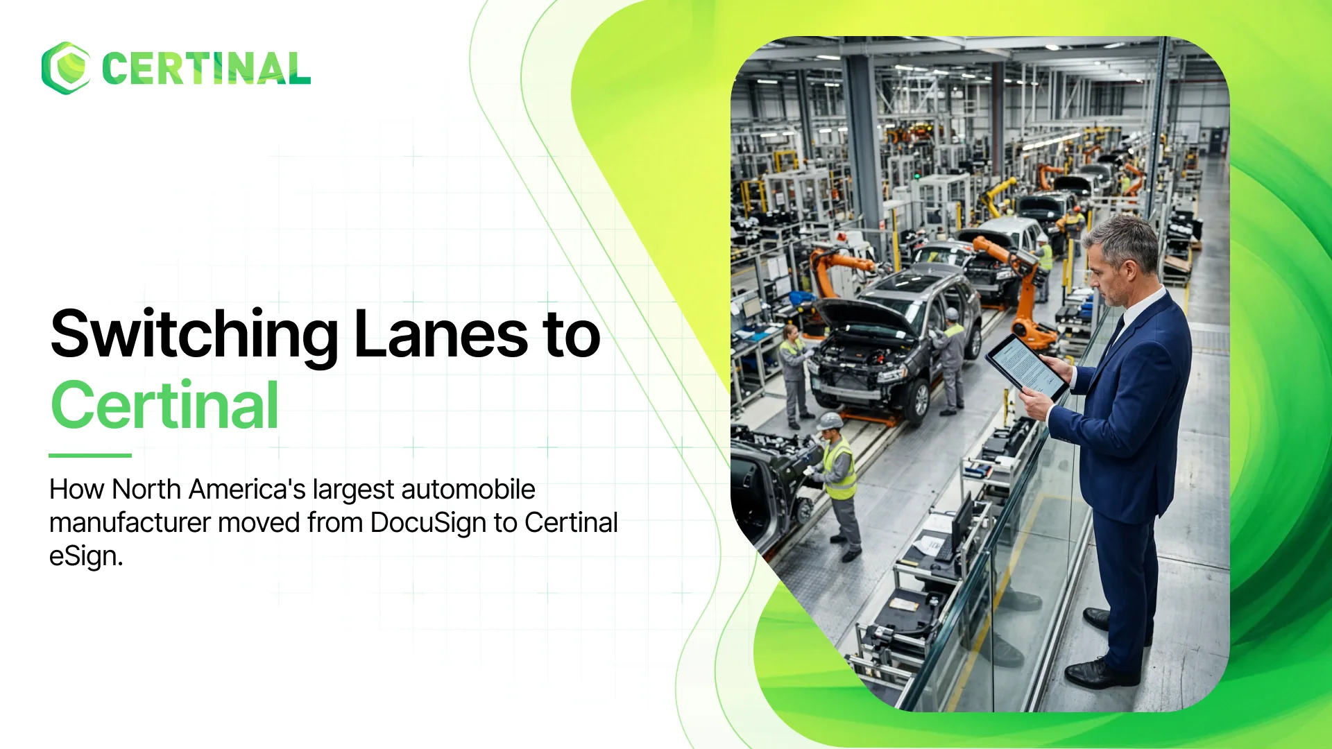 North America’s Largest Automobile Manufacturer Switches Lanes to Certinal eSign