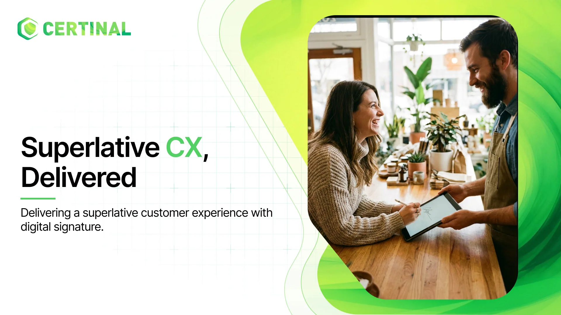 Delivering superlative CX with digital signature