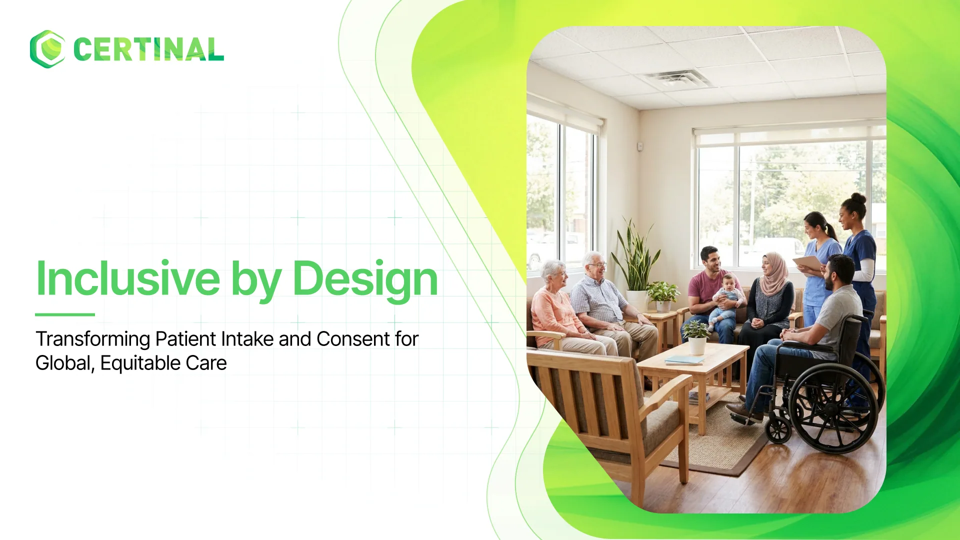 Inclusive by Design: Transforming Patient Intake and Consent for Global, Equitable Care