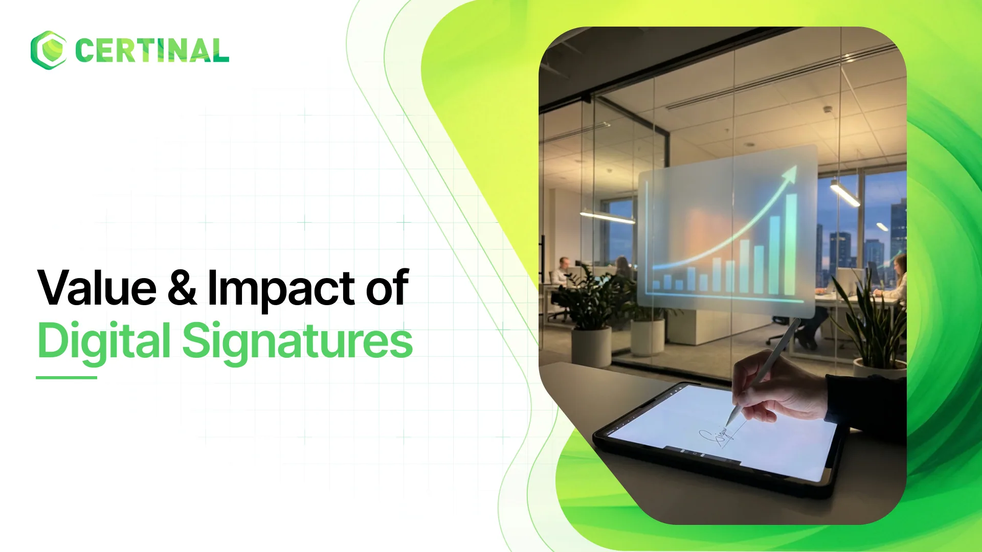Understand Digital Signatures Value and Impact