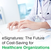 eSignatures for Healthcare Organizations