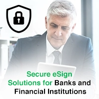Why eSign Solutions are a Must-Have for Banks and Financial Institutions