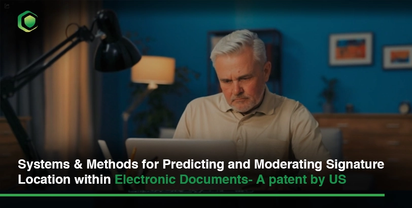 Systems & Methods for Predicting and Moderating Signature Location within Electronic Documents- A patent by US Patent & Trademark Office (USPTO) for Certinal