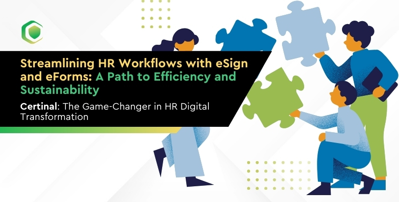 Streamlining HR Workflows with eSign and eForms: A Path to Efficiency and Sustainability