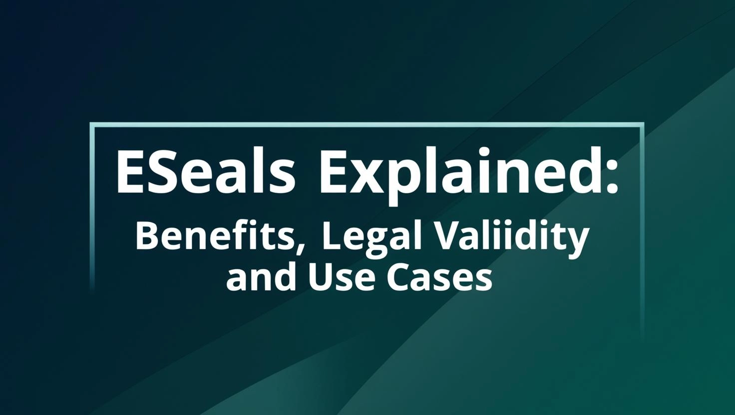 eSeals Explained
