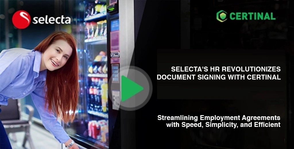 Selecta’s HR Revolutionizes Document Signing with Certinal