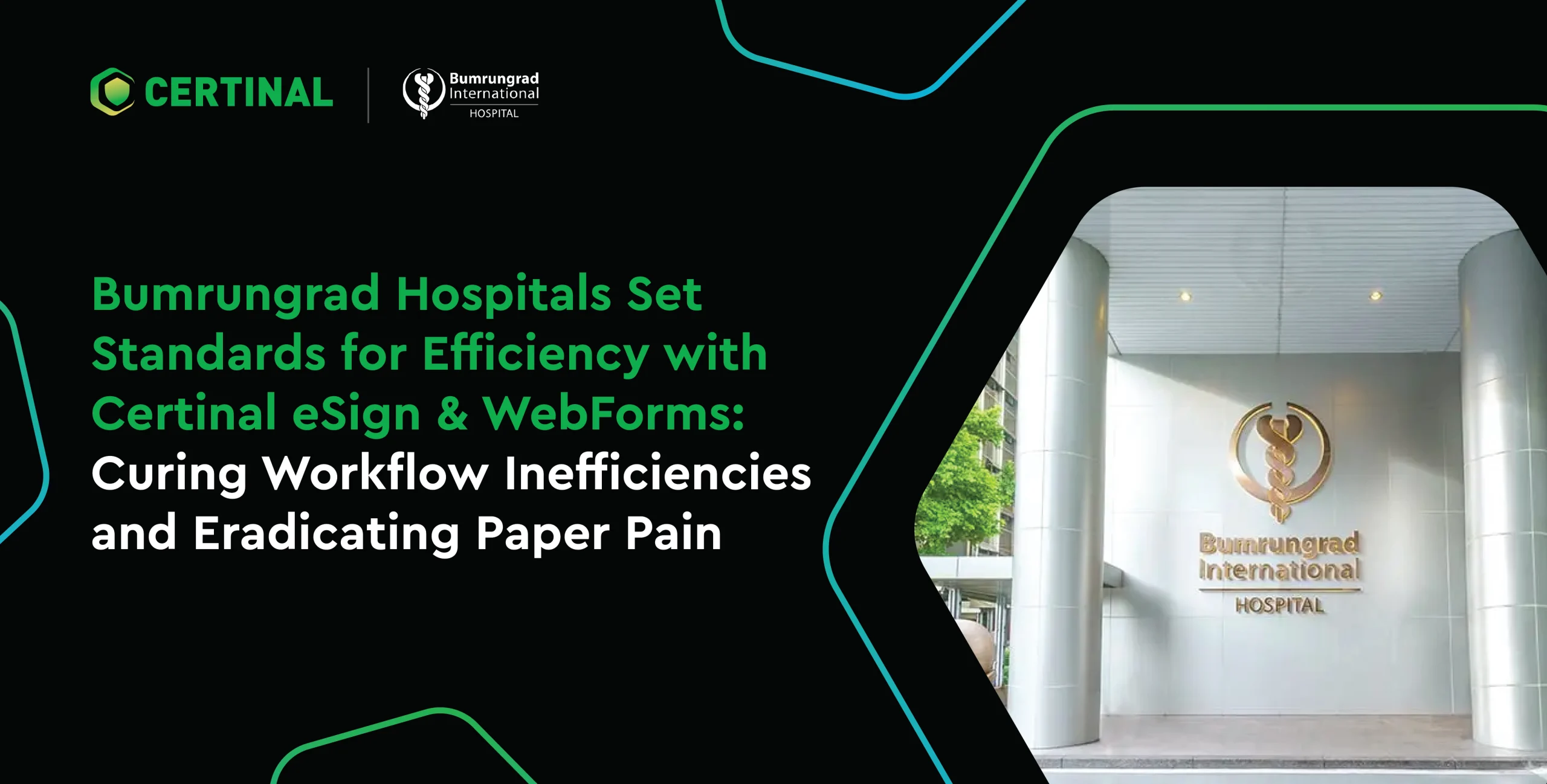 Bumrungrad Hospitals Set Standards for Efficiency with Certinal eSign & WebForms