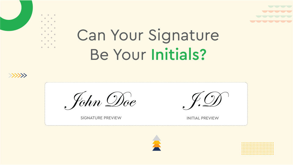 Can Your Signature Be Your Initials? What Makes It Legal and How eSignatures Help